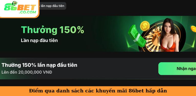 Điểm qua danh sách các khuyến mãi 86bet hấp dẫn