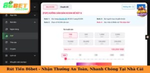 Rút Tiền 86bet - Nhận Thưởng An Toàn, Nhanh Chóng Tại Nhà Cái