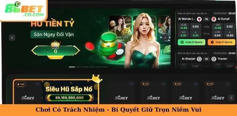 Chơi Có Trách Nhiệm | Bí Quyết Giữ Trọn Niềm Vui Cá Cược